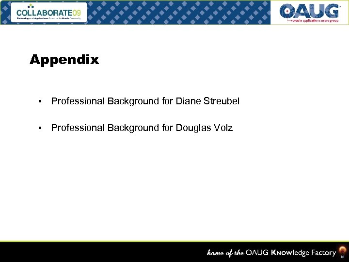 Appendix • Professional Background for Diane Streubel • Professional Background for Douglas Volz Slide