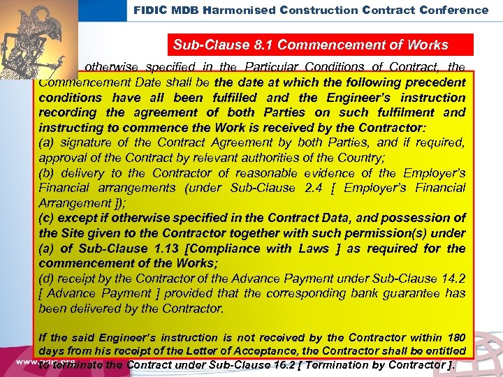 FIDIC MDB Harmonised Construction Contract Conference Sub-Clause 8. 1 Commencement of Works Except otherwise