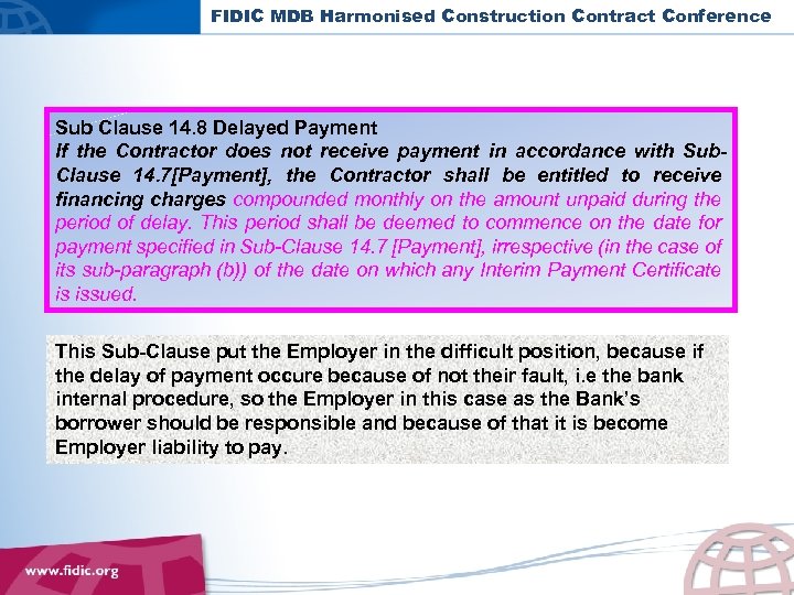 FIDIC MDB Harmonised Construction Contract Conference Sub Clause 14. 8 Delayed Payment If the