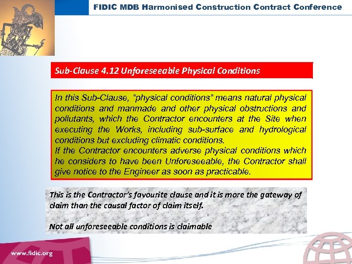 FIDIC MDB Harmonised Construction Contract Conference Sub-Clause 4. 12 Unforeseeable Physical Conditions In this