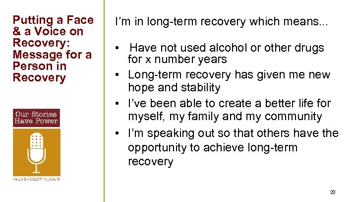 Putting a Face & a Voice on Recovery: Message for a Person in Recovery