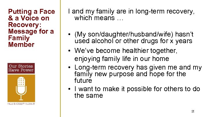 Putting a Face & a Voice on Recovery: Message for a Family Member I