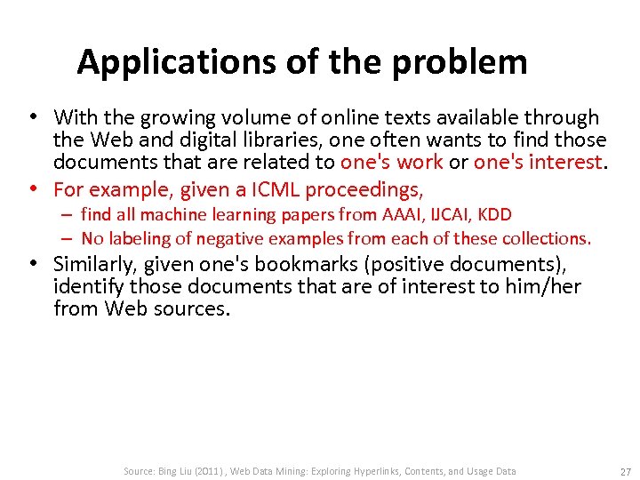 Applications of the problem • With the growing volume of online texts available through