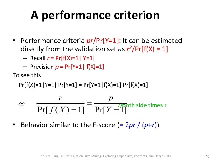 A performance criterion • Performance criteria pr/Pr[Y=1]: It can be estimated directly from the