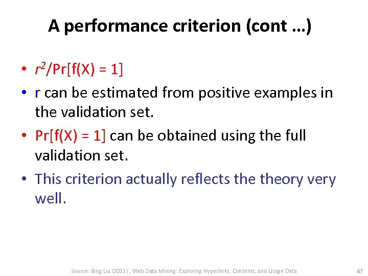 A performance criterion (cont …) • r 2/Pr[f(X) = 1] • r can be