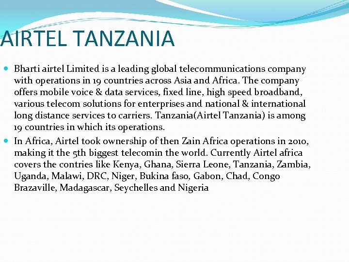 AIRTEL TANZANIA Bharti airtel Limited is a leading global telecommunications company with operations in