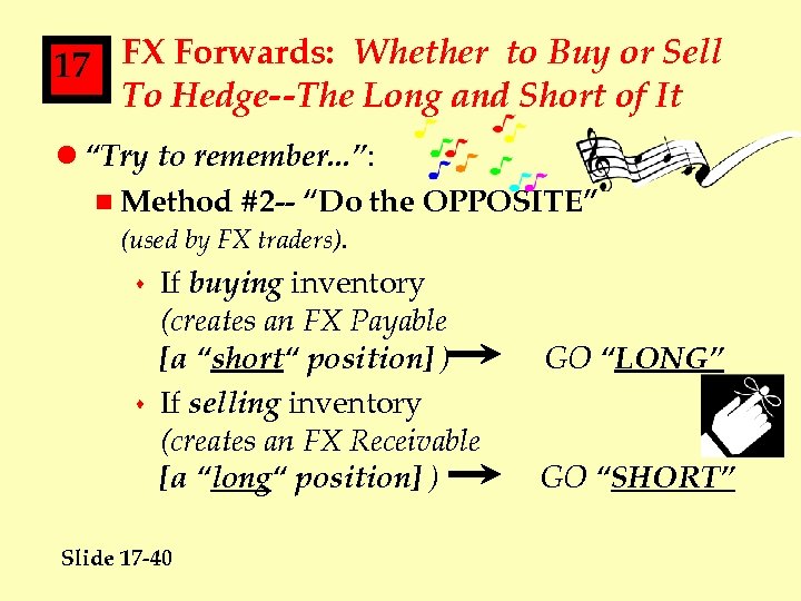17 FX Forwards: Whether to Buy or Sell To Hedge--The Long and Short of