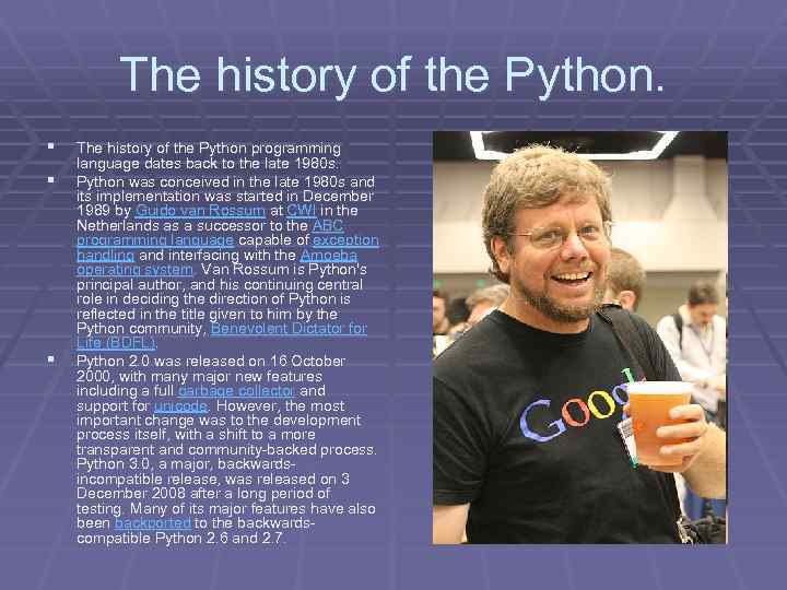 The history of the Python. § § § The history of the Python programming