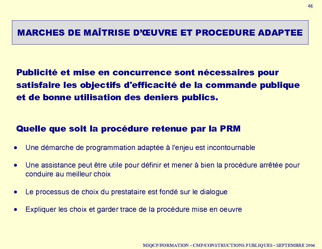 46 MARCHES DE MAÎTRISE D’ŒUVRE ET PROCEDURE ADAPTEE Publicité et mise en concurrence sont