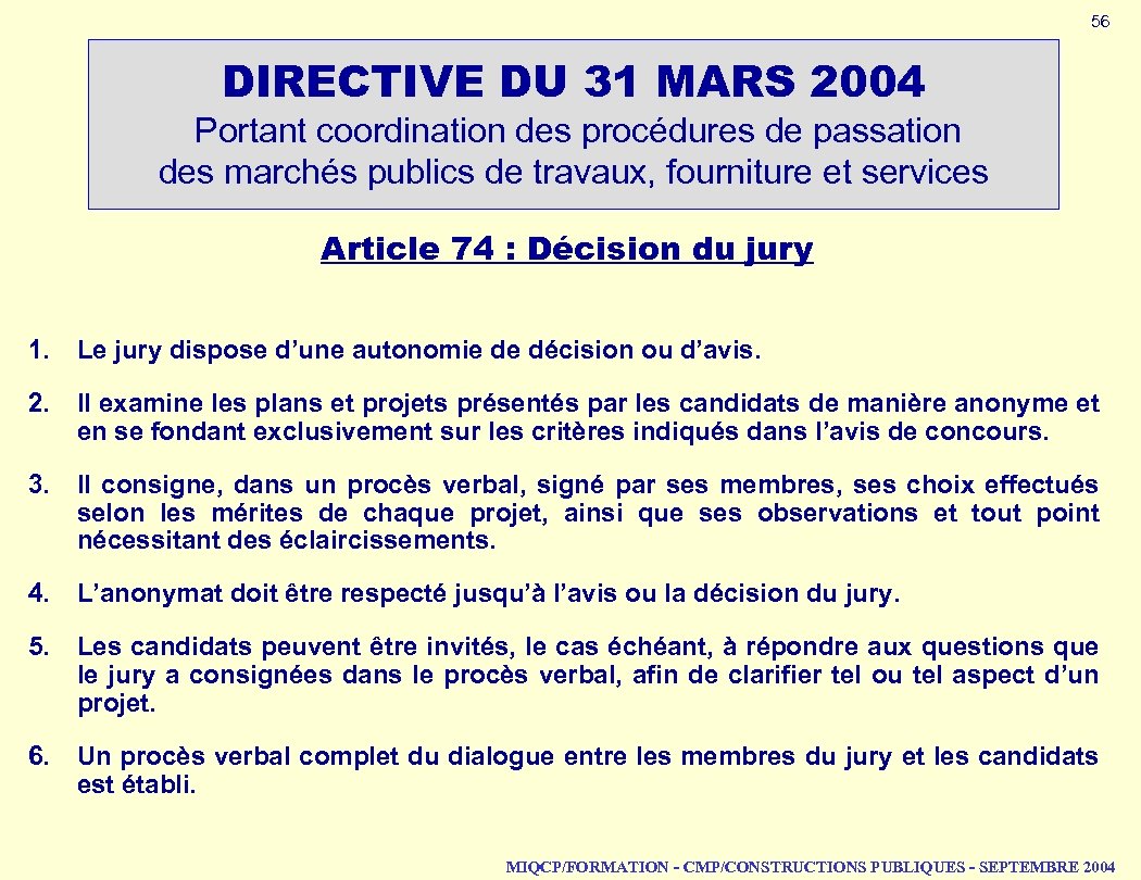 56 DIRECTIVE DU 31 MARS 2004 Portant coordination des procédures de passation des marchés