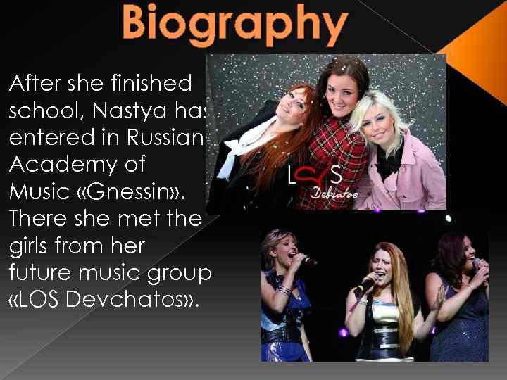 Biography After she finished school, Nastya has entered in Russian Academy of Music «Gnessin»