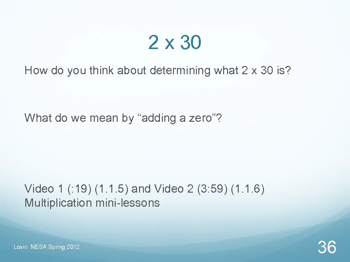 2 x 30 How do you think about determining what 2 x 30 is?