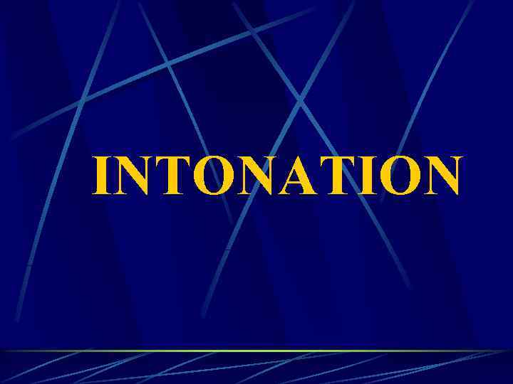 INTONATION 