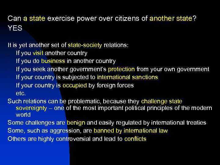 Can a state exercise power over citizens of another state? YES It is yet