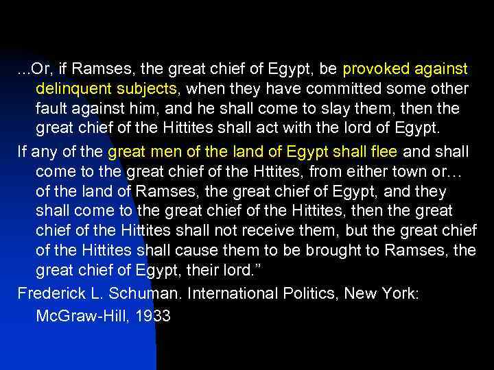 . . . Or, if Ramses, the great chief of Egypt, be provoked against