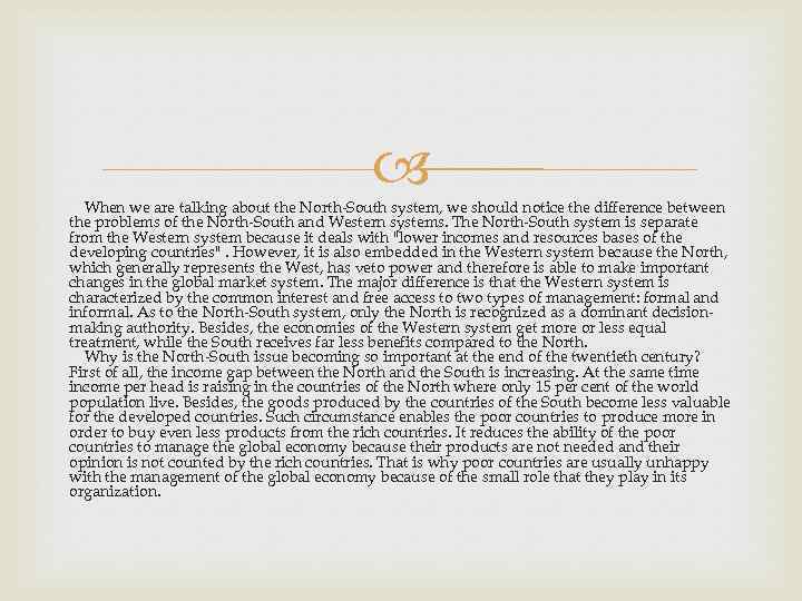  When we are talking about the North-South system, we should notice the difference