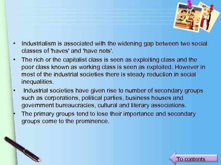  • Industrialism is associated with the widening gap between two social classes of