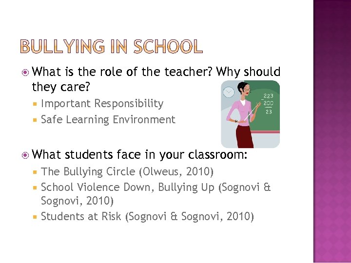  What is the role of the teacher? Why should they care? Important Responsibility