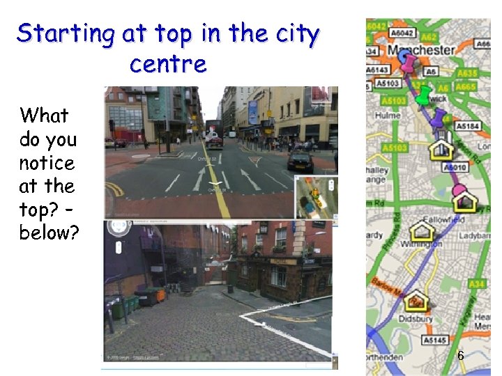 Starting at top in the city centre What do you notice at the top?