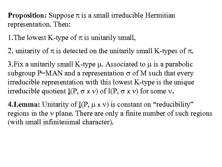 Proposition: Suppose p is a small irreducible Hermitian representation. Then: 1. The lowest K-type