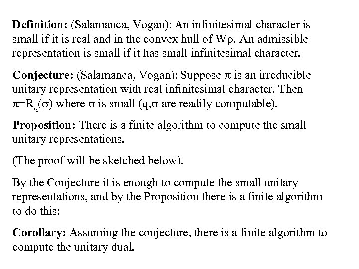Definition: (Salamanca, Vogan): An infinitesimal character is small if it is real and in