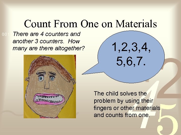 Count From One on Materials There are 4 counters and another 3 counters. How