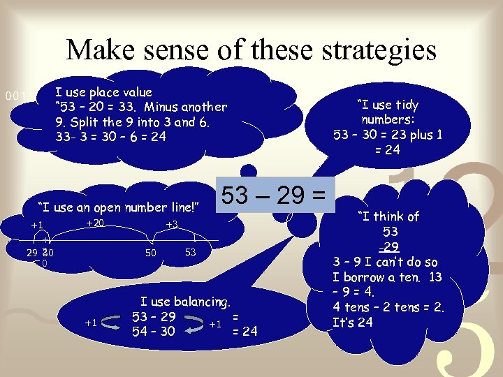 Make sense of these strategies I use place value “ 53 – 20 =