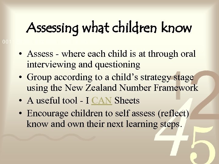 Assessing what children know • Assess - where each child is at through oral