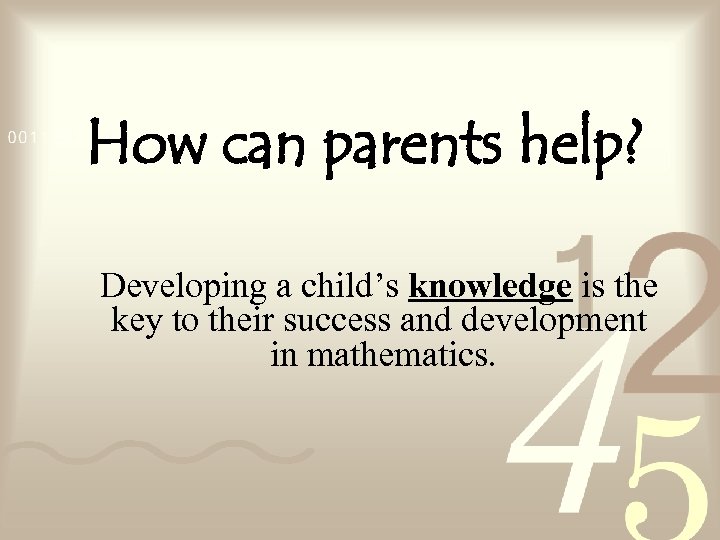 How can parents help? Developing a child’s knowledge is the key to their success