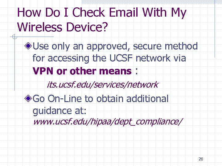 How Do I Check Email With My Wireless Device? Use only an approved, secure