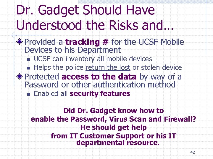 Dr. Gadget Should Have Understood the Risks and… Provided a tracking # for the