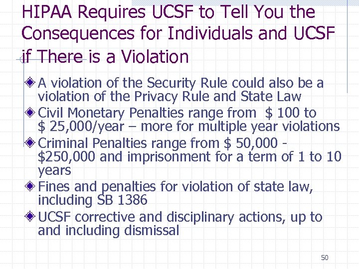 HIPAA Requires UCSF to Tell You the Consequences for Individuals and UCSF if There