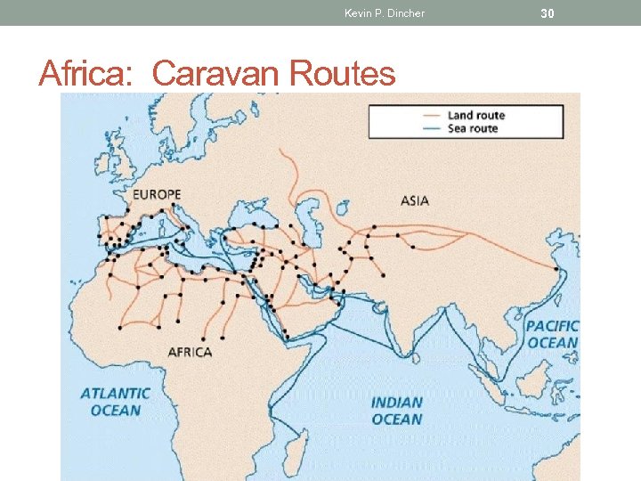 Kevin P. Dincher Africa: Caravan Routes 30 