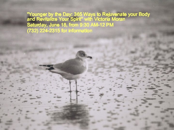 "Younger by the Day: 365 Ways to Rejuvenate your Body and Revitalize Your Spirit"