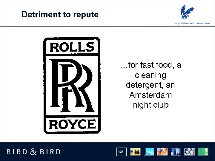 Detriment to repute …for fast food, a cleaning detergent, an Amsterdam night club 127