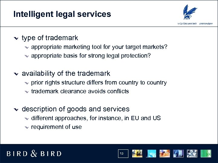 Intelligent legal services type of trademark appropriate marketing tool for your target markets? appropriate