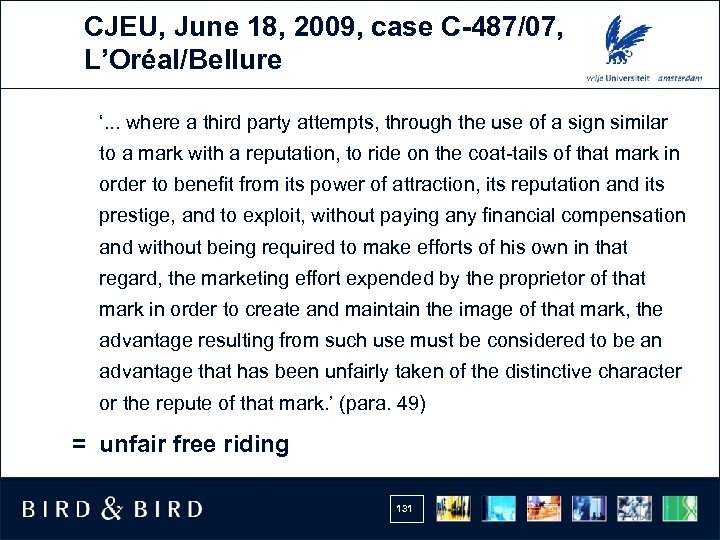 CJEU, June 18, 2009, case C-487/07, L’Oréal/Bellure ‘. . . where a third party