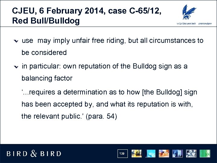 CJEU, 6 February 2014, case C-65/12, Red Bull/Bulldog use may imply unfair free riding,