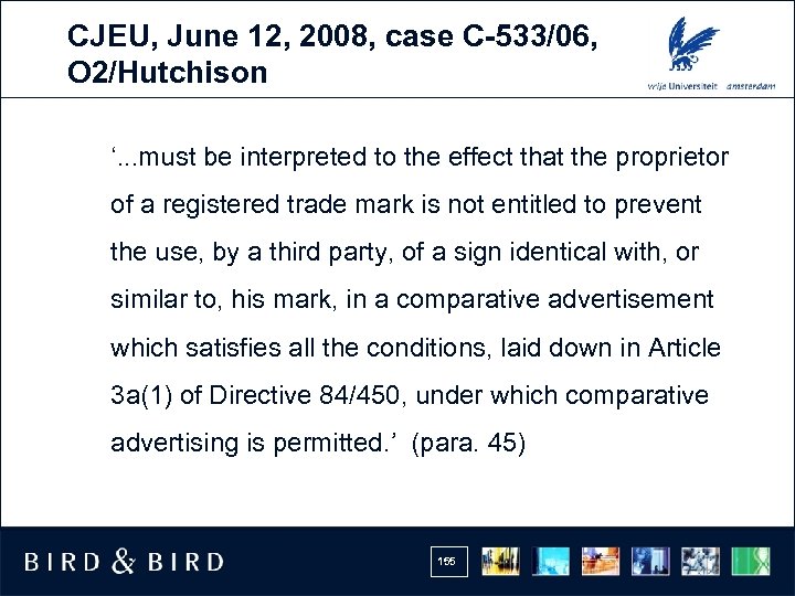 CJEU, June 12, 2008, case C-533/06, O 2/Hutchison ‘. . . must be interpreted