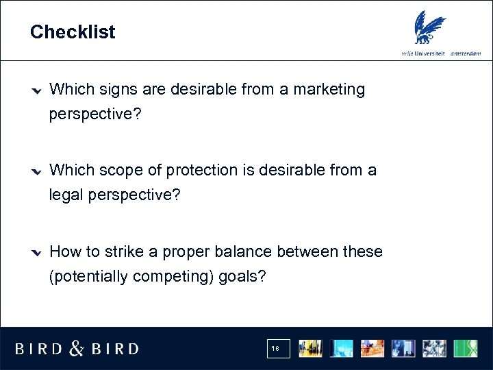 Checklist Which signs are desirable from a marketing perspective? Which scope of protection is