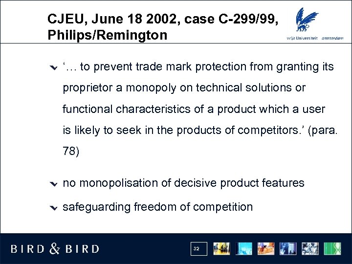 CJEU, June 18 2002, case C-299/99, Philips/Remington ‘… to prevent trade mark protection from