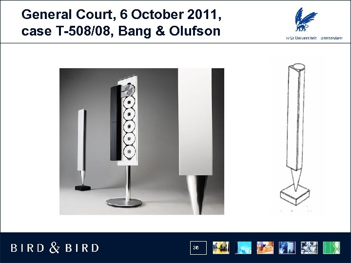 General Court, 6 October 2011, case T-508/08, Bang & Olufson 36 