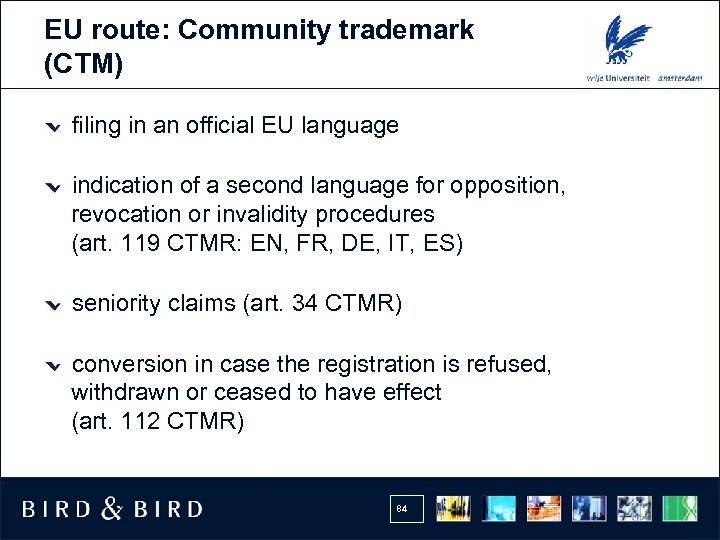 EU route: Community trademark (CTM) filing in an official EU language indication of a