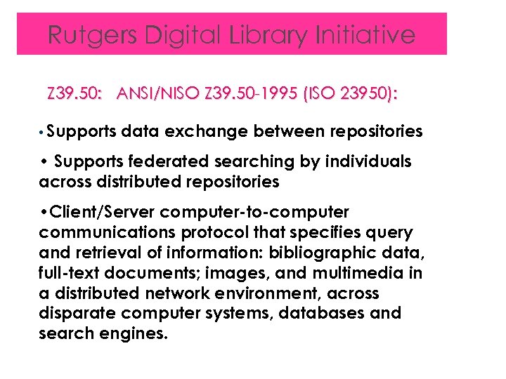 Rutgers Digital Library Initiative Z 39. 50: ANSI/NISO Z 39. 50 -1995 (ISO 23950):
