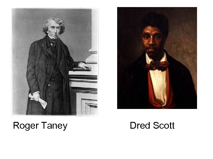 Roger Taney Dred Scott 