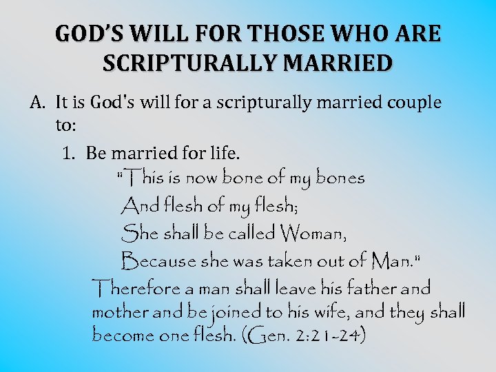 GOD’S WILL FOR THOSE WHO ARE SCRIPTURALLY MARRIED A. It is God's will for