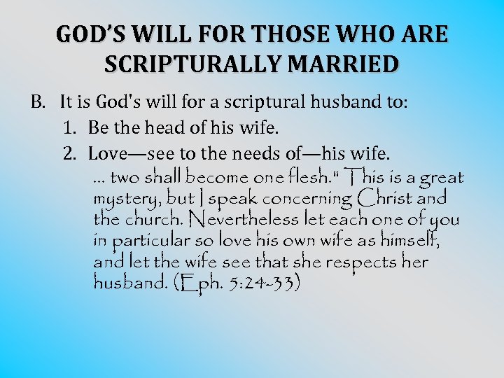 GOD’S WILL FOR THOSE WHO ARE SCRIPTURALLY MARRIED B. It is God's will for