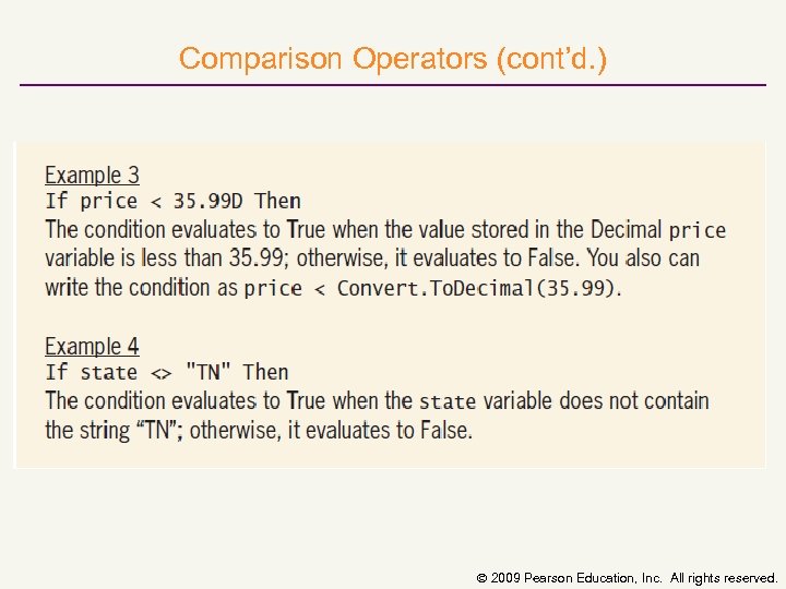 Comparison Operators (cont’d. ) 2009 Pearson Education, Inc. All rights reserved. 