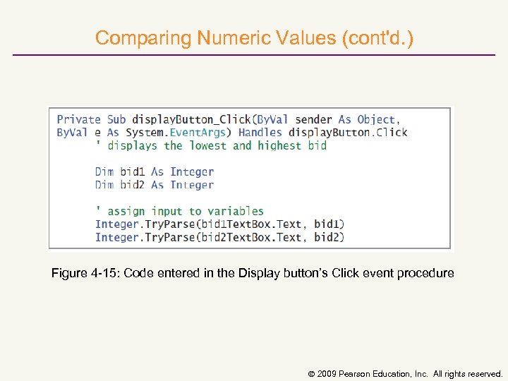 Comparing Numeric Values (cont'd. ) Figure 4 15: Code entered in the Display button’s