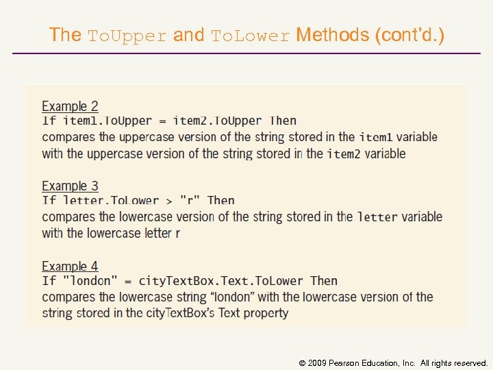 The To. Upper and To. Lower Methods (cont’d. ) 2009 Pearson Education, Inc. All